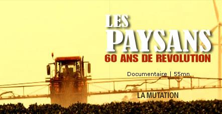 Visuel "Les paysans, 60 ans de révolution : la mutation"