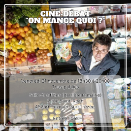 Photo du présentateur du documentaire entouré par des montagnes de nourriture. En haut de l'image un texte "Ciné-débat On mange quoi ?" et en bas les informations d'accès de l'événement.