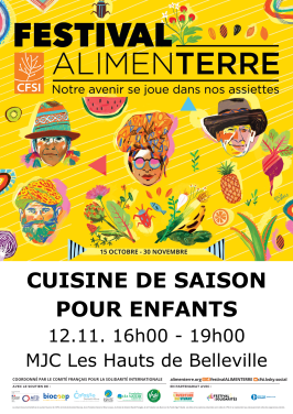 Affiche avec une illustration des visages et légumes. L'arrière-plan et jaune. Le texte est le suivant: FESTIVAL ALIMENTERRE. CUISINE DE SAISON POUR ENFANTS. 12.11. 16h - 19h. MJC Les Hauts de Belleville