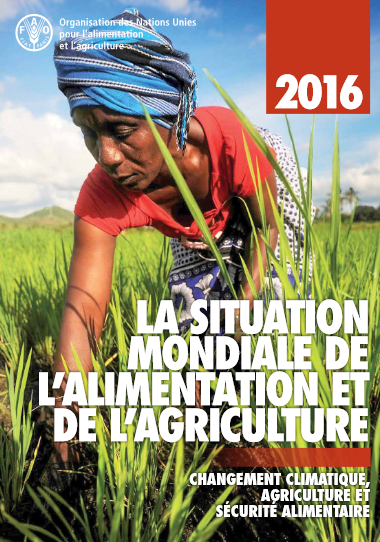 La situation mondiale de l'alimentation et de l'agriculture - 2016